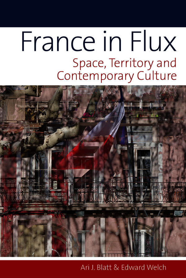 France in Flux: Space, Territory and Contemporary Culture