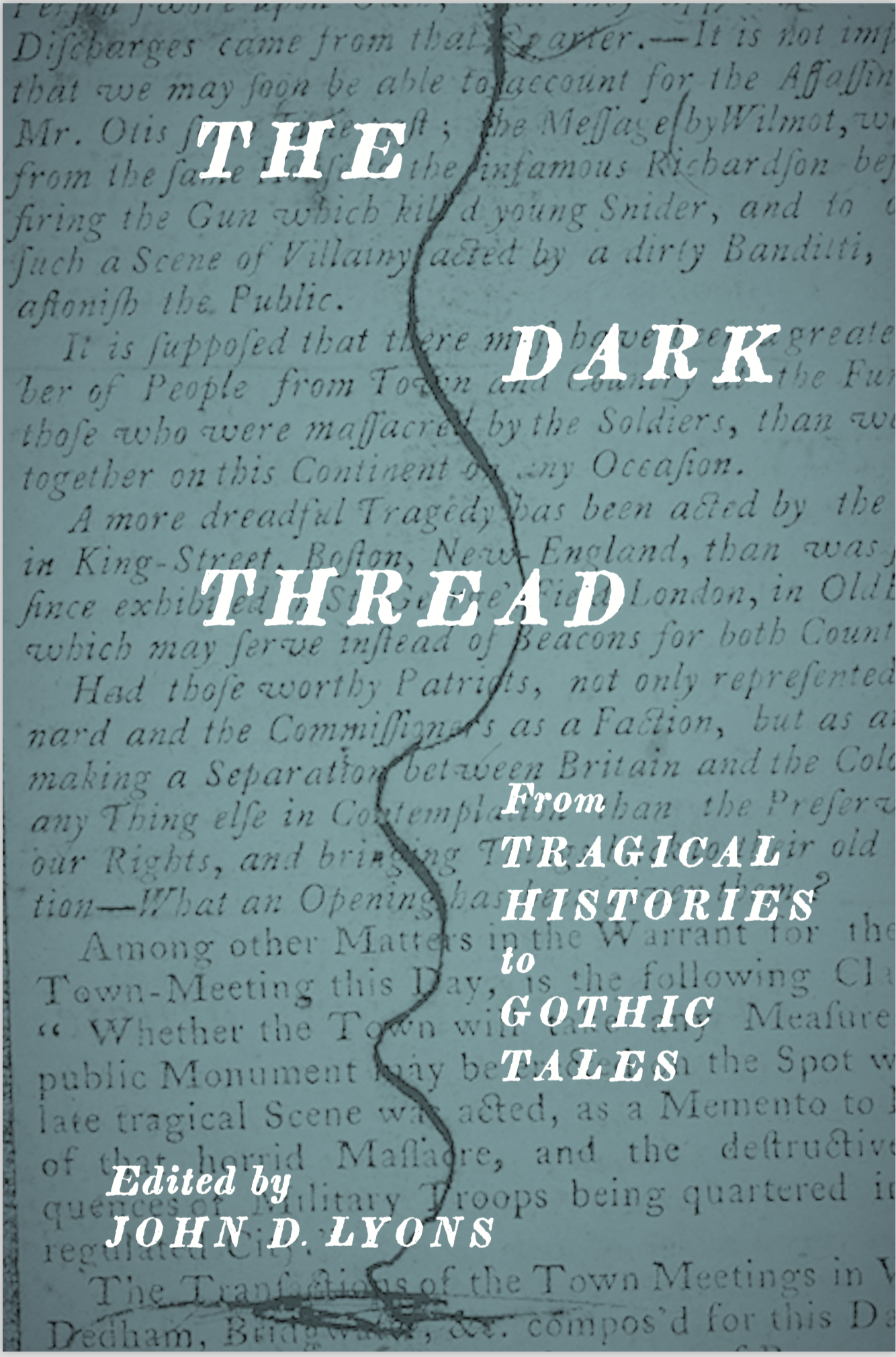 The Dark Thread. From Tragical Histories to Gothic Tales
