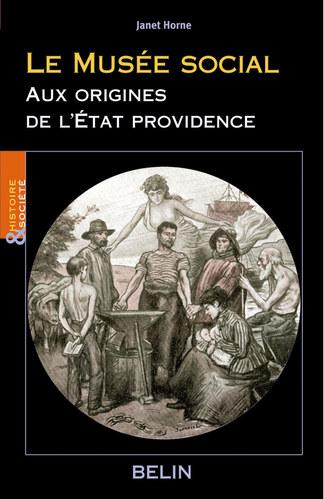 Le Musée social: Aux origines de l’État providence