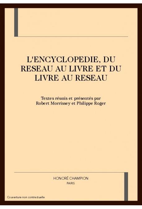 L'ENCYCLOPEDIE, DU RESEAU AU LIVRE ET DU LIVRE AU RESEAU